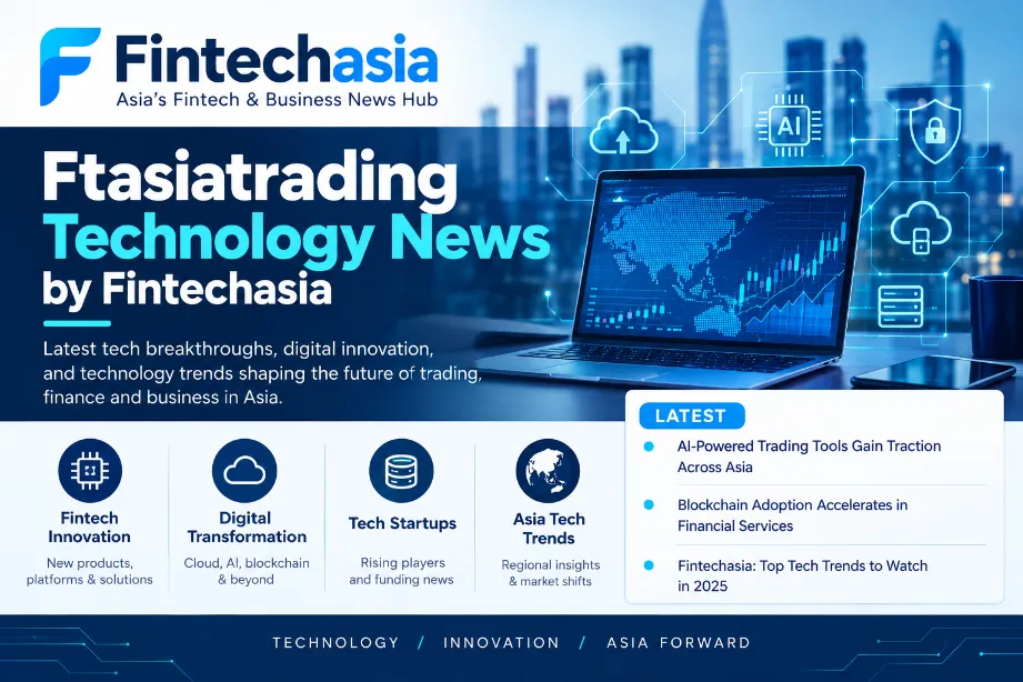 Ftasiatrading Technology News by Fintechasia