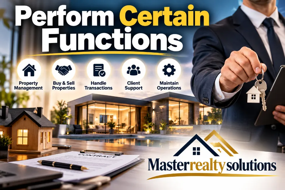 Perform Certain Functions Masterrealtysolutions